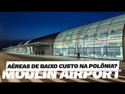 Como é o Aeroporto de MODLIN em Varsóvia na Polonia