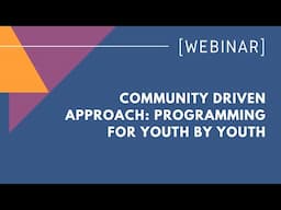 Community-driven approach: Programming for youth by youth