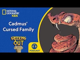 Cadmus' Cursed Family | Greeking Out Podcast | NEW | S11 E9 | @natgeokids