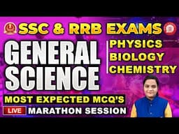 General Science Marathon: Most Expected Physics, Chemistry & Biology Questions for ALL Exams!