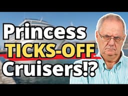 PRINCESS TICKS-OFF CRUISERS (NEW POLICY?!)