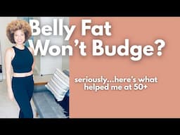 Belly Fat wouldn't budge until I did this at 50+