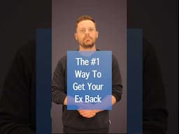 The Number One Way To Get Your Ex Back