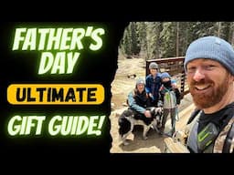 15 Best Gift Ideas For Outdoor Dad’s/ FATHER’S DAY 2025