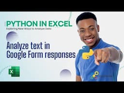 Python in Excel: Analyze Text Data in Google Form Responses