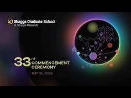 Skaggs Graduate School at Scripps Research | 33nd Annual Commencement Ceremony