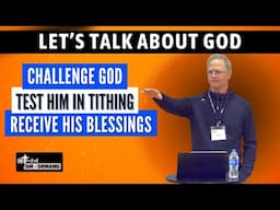 God’s Challenge: Test Him in Tithing & Receive His Blessings | Let’s Talk About God Series