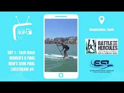Battle for Hércules 2025 - Tech Race Women's B Final + Men's Semi Finals - European SUP League