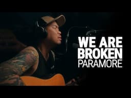 We Are Broken - Paramore (Acoustic Cover)