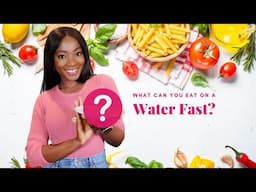 Water Fasting Guide: What I "eat" on a Water Fast (EXACT THINGS I "ATE" DURING MY 21 DAY WATER FAST)