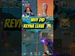 Why did REYNA leave 😹 | Valorant Gameplay