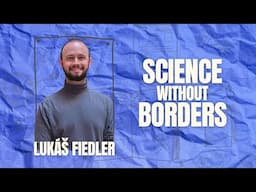 Biologist Lukáš Fiedler | Science without Borders