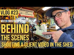 Behind The Scenes In My Shed | Shooting a Client Video a Fresh Water System