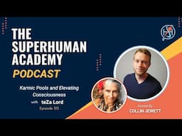 Ep. 313: Karmic Pools and Elevating Consciousness With  teZa Lord