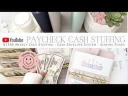 YouTube Paycheck Cash Stuffing $1185 | Weekly Cash Stuffing | Cash Envelope System | Sinking Funds