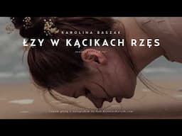 Karolina Baszak - Łzy w kącikach rzęs