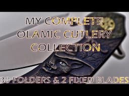 MY COMPLETE OLAMIC CUTLERY COLLECTION OF 40 KNIVES