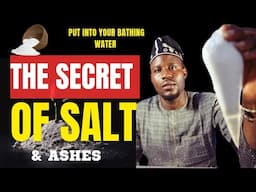 Putting SALT & ASHES in Your Bathing water Changes Your Life FOREVER I You'll not regret it