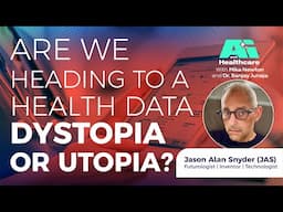 Are We Heading To A Health Data Dystopia Or Utopia?—with Mika Newton