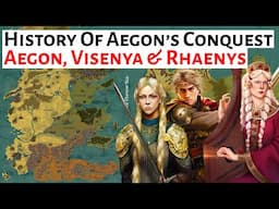 What Were Aegon, Visenya & Rhaenys Like As People? Conquest / House Of The Dragon History & Lore