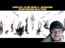Aniplex: To Be Hero X - SennaRin (Kontinuum) Reaction