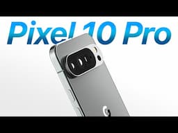 Pixel 10 & 10 Pro - Secretly the BIGGEST Update, Yet?