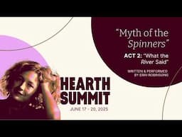 "Myth of the Spinners" - ACT 2: "What the River Said"
