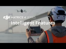 DJI Matrice 4 Series | Intelligent Features