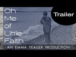 Oh Me of Little Faith (2023) | Trailer | Emma Yeager