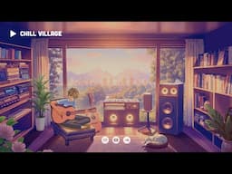 Dreamy Room 🎧 Chill Music for Study, Relax & Focus | Calm Sunset Vibes, Cozy Aesthetic Ambience