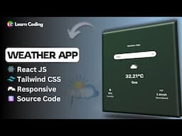 How To Make Weather Application Using React Js | Web Development | Learn Coding