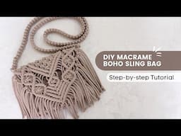 DIY MACRAME BOHO SLING BAG | Step-by-step Tutorial for Beginners