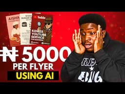 How to Create Stunning Flyers with AI for FREE & Make N5k Per Design!