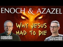 Enoch, Azazel & the Atonement of Jesus