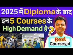 What is the Best Course to do After Diploma 2025, Best Career Options After Polytechnic 2025