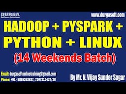 HADOOP + PYSPARK + PYTHON + LINUX tutorial || by Mr. N. Vijay Sunder Sagar On 15-06-2025 @3:30PM IST