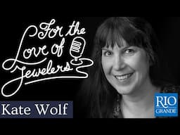 Carving Success with Kate Wolf: Precision, Passion & Adaptation - For the Love of Jewelers