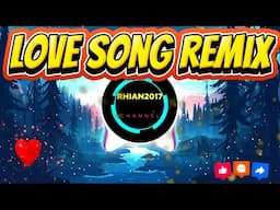 LOVE SONG ❤️ REMIX