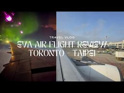 EVA AIR BR 35 Toronto to Taipei Economy Flight Review