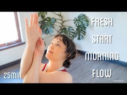 Fresh start morning yoga flow | whole body | 25min