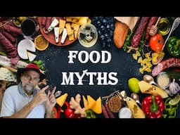 10 Food Myths You Need to Know About