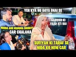 Misba and Mumma Sikhaye Car Chalana 😅 | Sufiyan ki Taraf Se New Car 😍 | Sufiyan and Nida ♥️