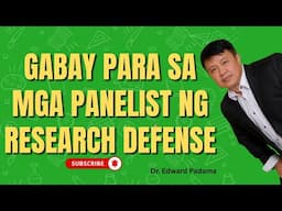GABAY PARA SA MGA PANELIST NG RESEARCH DEFENSE
