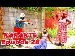 •KARAKTÈ EPISODE #28 •Dema-Ton Tine-Mia-Lala-Tibouksen-Stella-Deblozay-Kedji-Sisi