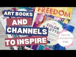 Art books and channels to inspire you