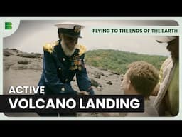 Worshipping God on an ACTIVE Volcano | Flying To The Ends Of The Earth