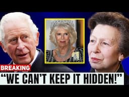 “We Can’t Hide It Anymore”—Princess Anne & King Charles Reveal Royal Bombshell