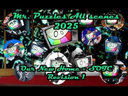 SMG4 Mr Puzzles All scenes + voice clips/dialogue 2025 (Our New Home - SOTC)