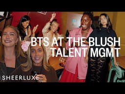 BTS At The BLUSH Talent MGMT  | SheerLuxe BTS