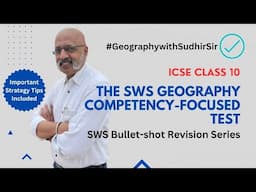SWS 100 Marks Geography MCQ Test + Map Competency-focused Questions | ICSE Class 10 Geography | SWS